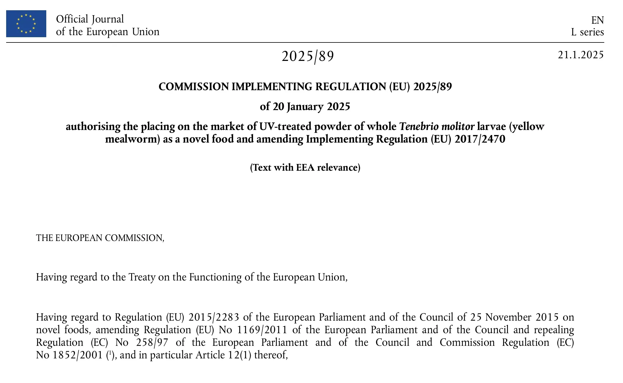 Commission Implementing Regulation (EU) 2025/89 of 20 January 2025 authorising the placing on the market of UV-treated powder of whole Tenebrio molitor larvae (yellow mealworm) as a novel food and amending Implementing Regulation (EU) 2017/2470